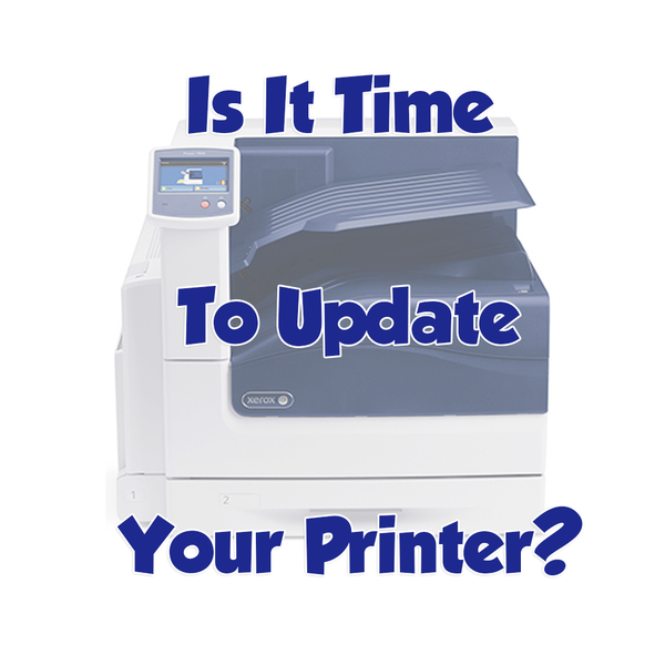 Is It Time To Update Your Printer?
