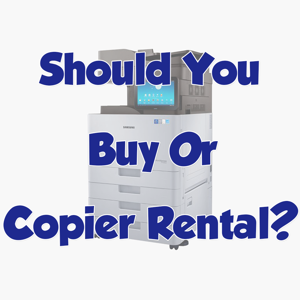 Should You Buy Or Copier Rental?