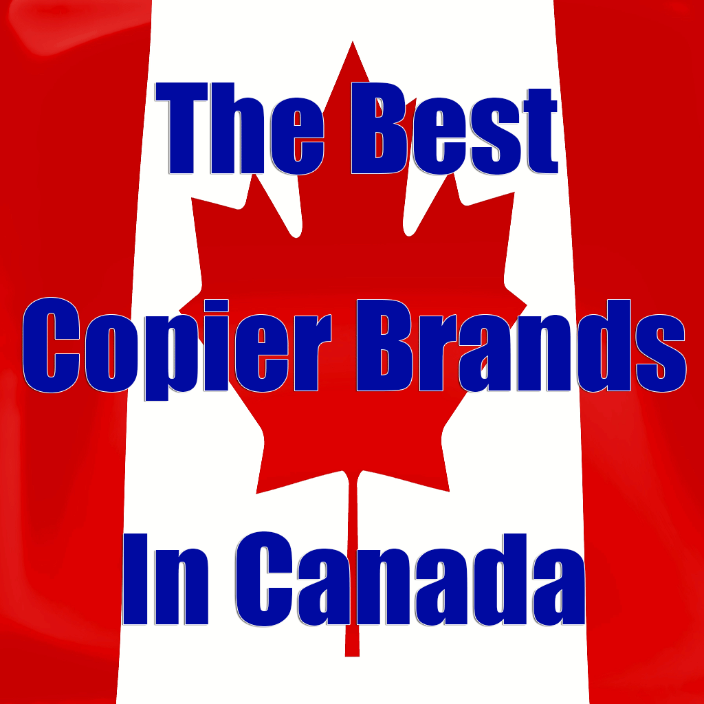 The Best Copier Brands In Canada