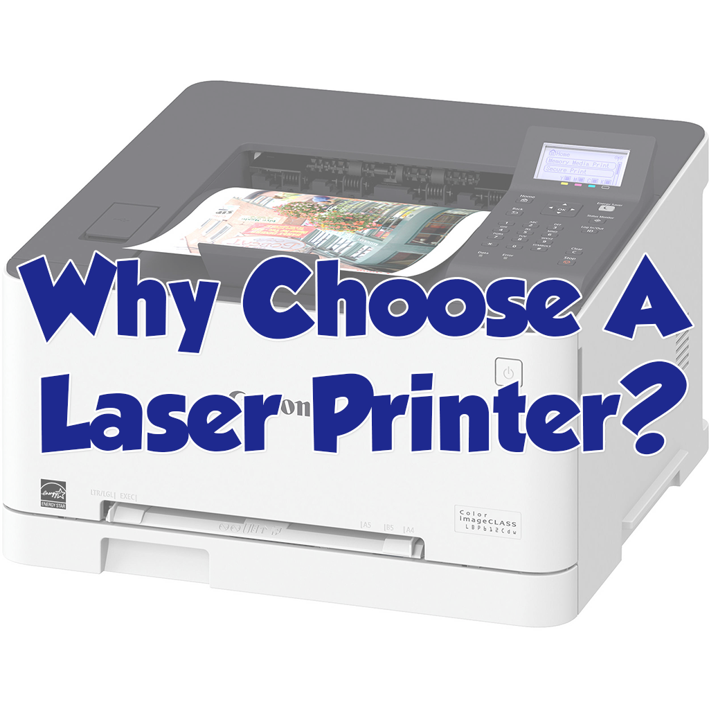 Why Choose A Laser Printer?